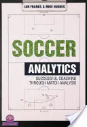 Fußball-Analyse: Erfolgreiches Coaching durch Spielanalysen - Soccer Analytics: Successful Coaching Through Match Analyses