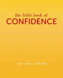 Das kleine Buch der Zuversicht: Cool. Ruhig. Gesammelt - The Little Book of Confidence: Cool. Calm. Collected