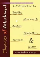 Theorien der Bindung: Eine Einführung in Bowlby, Ainsworth, Gerber, Brazelton, Kennell und Klaus - Theories of Attachment: An Introduction to Bowlby, Ainsworth, Gerber, Brazelton, Kennell, and Klaus