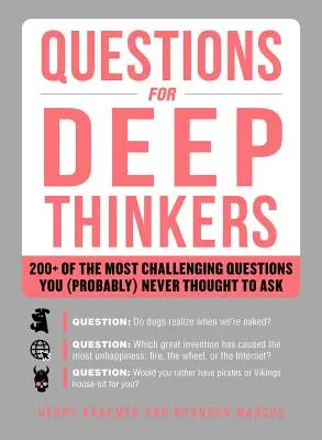 Fragen für Tiefdenker: 200+ der herausforderndsten Fragen, an die Sie (wahrscheinlich) nie gedacht haben - Questions for Deep Thinkers: 200+ of the Most Challenging Questions You (Probably) Never Thought to Ask