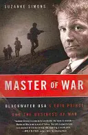 Meister des Krieges: Erik Prince von Blackwater Usa und das Geschäft mit dem Krieg - Master of War: Blackwater Usa's Erik Prince and the Business of War