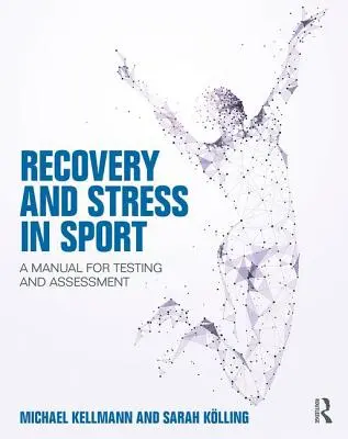 Erholung und Stress im Sport: Ein Handbuch für Test und Beurteilung - Recovery and Stress in Sport: A Manual for Testing and Assessment