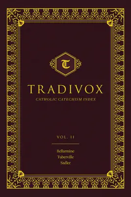 Tradivox Band 2: Mit dem Katechismus von Bellarmine, Turberville und Sadler - Tradivox Volume 2: Features Catechism of Bellarmine, Turberville, and Sadler