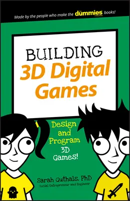 Digitale 3D-Spiele entwickeln: Entwerfen und Programmieren von 3D-Spielen - Building 3D Digital Games: Design and Program 3D Games