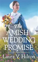 Das amische Hochzeitsversprechen - The Amish Wedding Promise