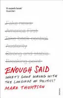 Enough Said - Was ist mit der Sprache der Politik falsch gelaufen? - Enough Said - What's gone wrong with the language of politics?