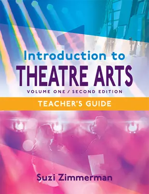 Einführung in die Theaterkunst 1: Band Eins, Zweite Ausgabe - Introduction to Theatre Arts 1: Volume One, Second Edition