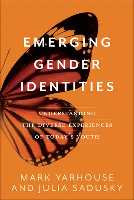 Aufkommende geschlechtliche Identitäten: Die vielfältigen Erfahrungen der Jugend von heute verstehen - Emerging Gender Identities: Understanding the Diverse Experiences of Today's Youth