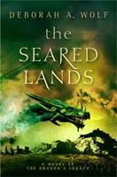 Die versengten Länder (Das Vermächtnis des Drachen Buch 3) - The Seared Lands (the Dragon's Legacy Book 3)
