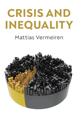 Krise und Ungleichheit: Die politische Ökonomie des fortgeschrittenen Kapitalismus - Crisis and Inequality: The Political Economy of Advanced Capitalism