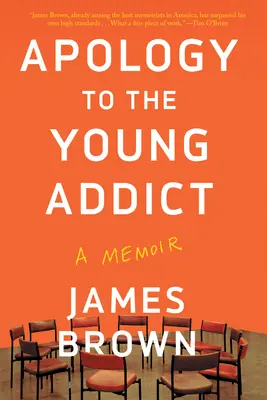 Entschuldigung an den jungen Süchtigen: Ein Memoir - Apology to the Young Addict: A Memoir