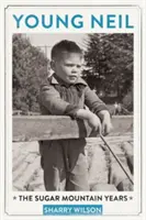 Der junge Neil: Die Zuckerberg-Jahre - Young Neil: The Sugar Mountain Years