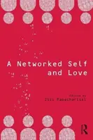 Ein vernetztes Selbst und die Liebe - A Networked Self and Love