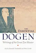 Das Wesentliche von Dogen: Schriften des großen Zen-Meisters - The Essential Dogen: Writings of the Great Zen Master