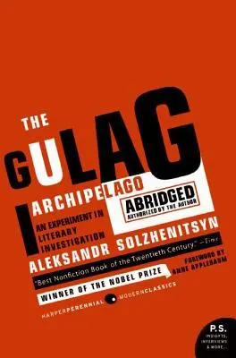 Der Archipel Gulag: Die autorisierte Kurzfassung - The Gulag Archipelago: The Authorized Abridgement