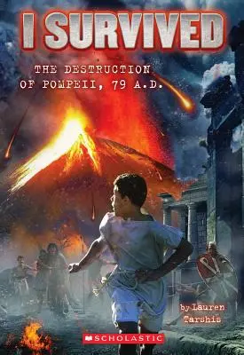 Ich habe die Zerstörung von Pompeji überlebt, Ad 79 (Ich habe überlebt #10), 10 - I Survived the Destruction of Pompeii, Ad 79 (I Survived #10), 10