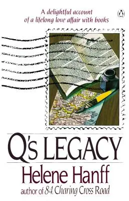 Q's Vermächtnis: Ein entzückender Bericht über eine lebenslange Liebesaffäre mit Büchern - Q's Legacy: A Delightful Account of a Lifelong Love Affair with Books