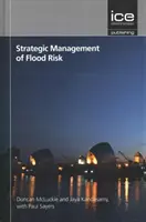 Strategisches Management des Hochwasserrisikos - Strategic Management of Flood Risk