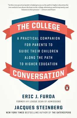 Das College-Gespräch: Ein praktischer Leitfaden für Eltern, der ihre Kinder auf dem Weg zur Hochschulbildung begleitet - The College Conversation: A Practical Companion for Parents to Guide Their Children Along the Path to Higher Education