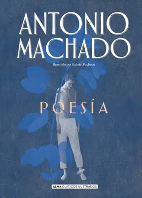 Poesie von Antonio Machado - Poesia de Antonio Machado