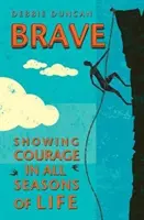 Mutig: Mutig sein durch die Jahreszeiten unseres Lebens - Brave: Being Brave Through the Seasons of Our Lives