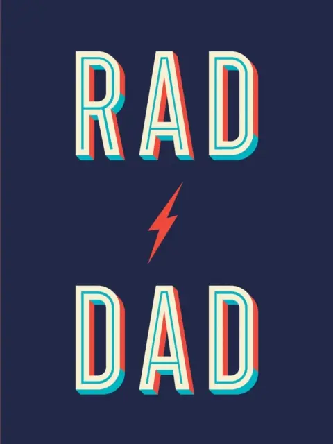 Rad Dad - Coole Zitate und Sprüche für einen fantastischen Vater - Rad Dad - Cool Quotes and Quips for a Fantastic Father