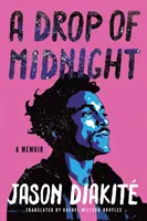 Ein Tropfen Mitternacht: Eine Erinnerung - A Drop of Midnight: A Memoir