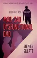 Verrückter, trauriger, dysfunktionaler Vater - Mad, Sad, Dysfunctional Dad