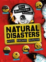 DIY-Überlebenshandbuch: Naturkatastrophen: Vermeiden. Fliehen. Überleben. - DIY Survival Manual: Natural Disasters: Avoid. Escape. Survive.