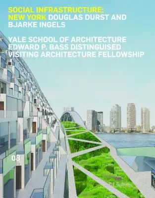 Soziale Infrastruktur: New York: Douglas Durst und Bjarke Ingels - Social Infrastructure: New York: Douglas Durst and Bjarke Ingels