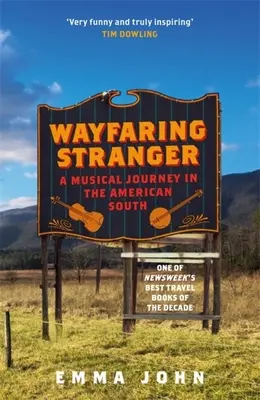 Der wandernde Fremde: Eine musikalische Reise durch den amerikanischen Süden - Wayfaring Stranger: A Musical Journey in the American South