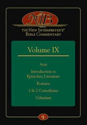 Der Neue Interpreter's(r) Bibelkommentar Band IX: Apostelgeschichte, Einführung in die Briefliteratur, Römer, 1. und 2. Korintherbrief, Galaterbrief - The New Interpreter's(r) Bible Commentary Volume IX: Acts, Introduction to Epistolary Literature, Romans, 1 & 2 Corinthians, Galatians