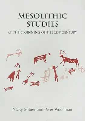 Mesolithische Studien zu Beginn des 21. Jahrhunderts - Mesolithic Studies at the Beginning of the 21st Century
