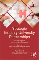 Strategische Industrie-Hochschulpartnerschaften: Erfolgsfaktoren aus innovativen Unternehmen - Strategic Industry-University Partnerships: Success-Factors from Innovative Companies