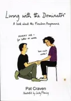 Leben mit dem Dominator - Ein Buch über das Freiheitsprogramm - Living with the Dominator - A Book About the Freedom Programme