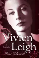 Vivien Leigh: Eine Biographie - Vivien Leigh: A Biography