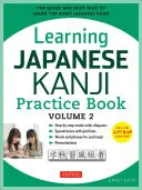 Learning Japanese Kanji Practice Book Volume 2: (Jlpt Level N4 & AP Exam) der schnelle und einfache Weg, die grundlegenden japanischen Kanji zu lernen - Learning Japanese Kanji Practice Book Volume 2: (Jlpt Level N4 & AP Exam) the Quick and Easy Way to Learn the Basic Japanese Kanji