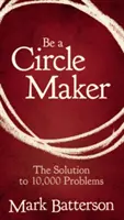 Sei ein Circle Maker: Die Lösung für 10.000 Probleme - Be a Circle Maker: The Solution to 10,000 Problems