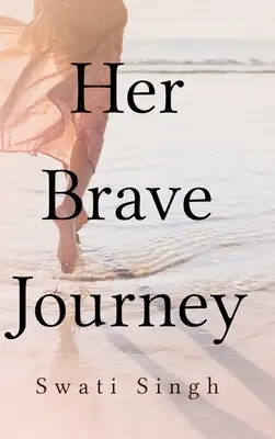 Ihre mutige Reise - Her Brave Journey