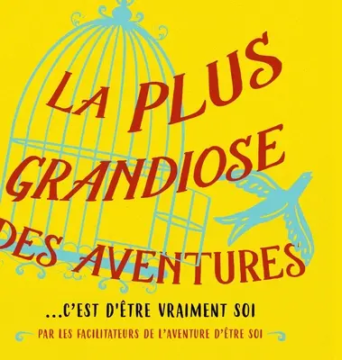 La plus grandiose des aventures (Französisch) - La plus grandiose des aventures (French)