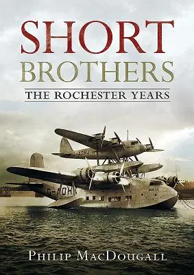 Kurze Brüder: Die Rochester-Jahre - Short Brothers: The Rochester Years