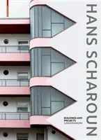 Hans Scharoun - Bauten und Projekte - Hans Scharoun - Buildings and Projects