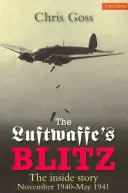 Der Blitz der Luftwaffe: Die Insider-Geschichte November 1940 - Mai 1941 - Luftwaffe's Blitz: The Inside Story November 1940 - May 1941