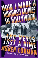 Wie ich hundert Filme in Hollywood drehte und nie einen Cent verlor - How I Made a Hundred Movies in Hollywood and Never Lost a Dime