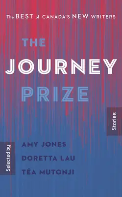 The Journey Prize Stories 32: Das Beste von Kanadas neuen Schriftstellern - The Journey Prize Stories 32: The Best of Canada's New Writers