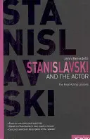 Stanislawski und der Schauspieler - Die letzten Schauspielstunden, 1935-38 - Stanislavski and the Actor - The Final Acting Lessons, 1935-38