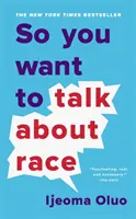 Sie wollen also über Ethnie sprechen? - So You Want to Talk About Race