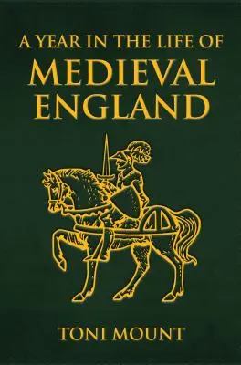 Ein Jahr im Leben des mittelalterlichen England - A Year in the Life of Medieval England