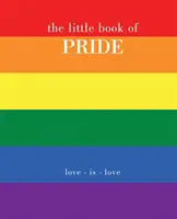 Das kleine Buch des Stolzes: Liebe ist Liebe - The Little Book of Pride: Love Is Love