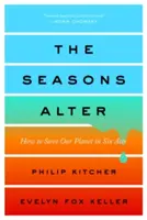 Die Jahreszeiten ändern sich: Wie wir unseren Planeten in sechs Akten retten - The Seasons Alter: How to Save Our Planet in Six Acts